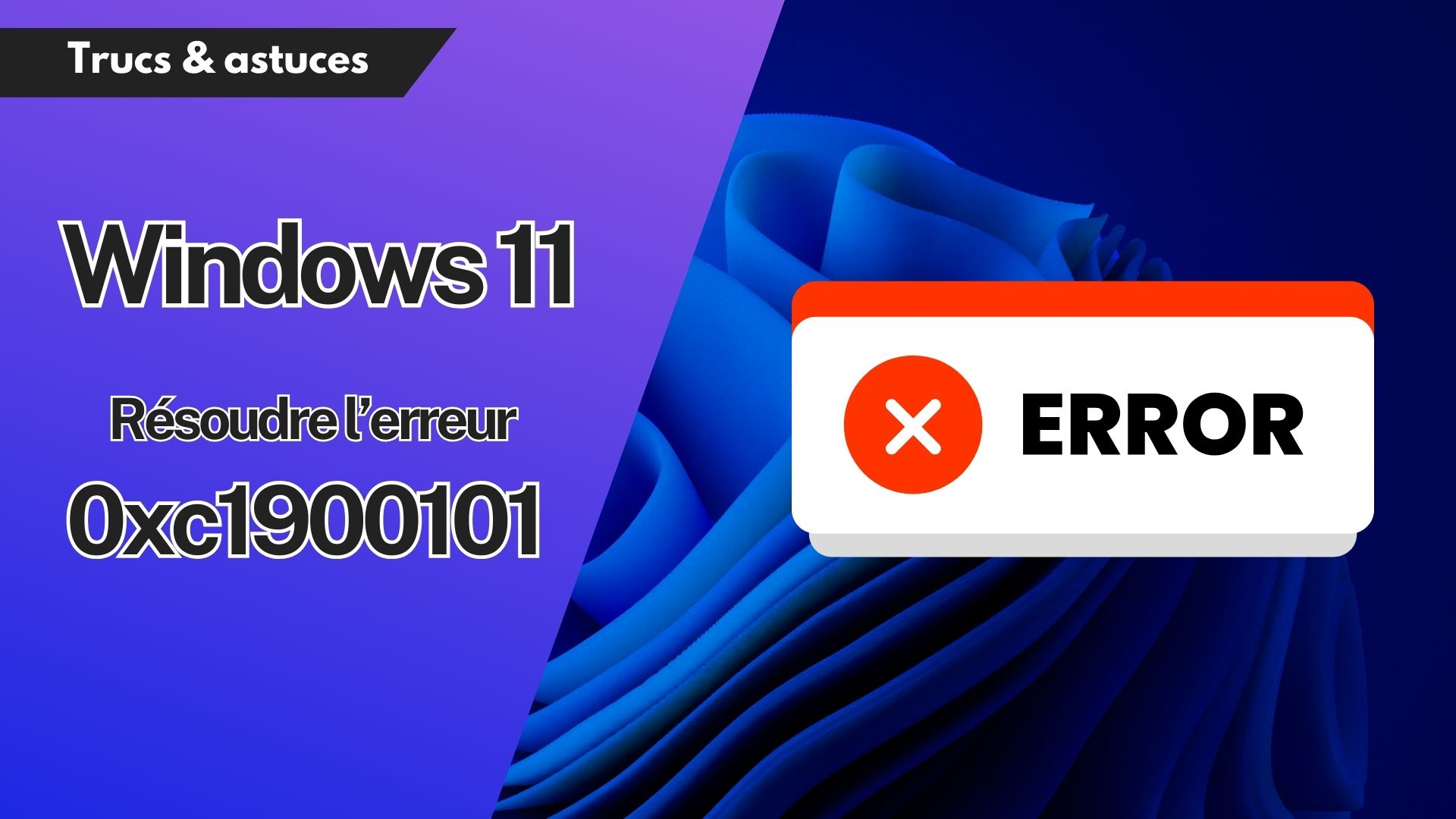Résoudre l’erreur 0xc1900101 lors de la mise à jour vers Windows 11