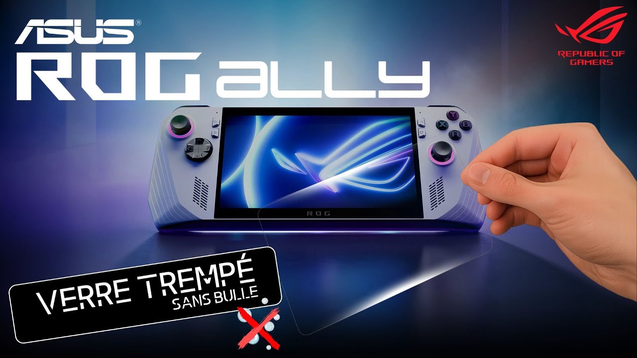 Protégez votre ASUS ROG Ally : Tuto ultime pose verre trempé sans bulles !