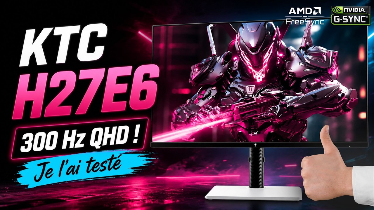 J'ai testé l'écran KTC 27E6 : 300 Hz, QHD, Fast IPS  un écran pas cher qui à tout pour plaire ?