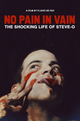 no pain in vain - the shocking life of steve-o