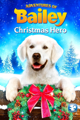 adventures of bailey: christmas hero