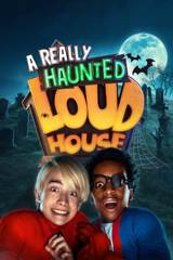 a really haunted loud house