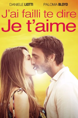 j'ai failli te dire je t'aime