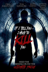 if i tell you i have to kill you