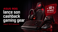 ASUS ROG lance son cashback gaming gear : jusqu’à 100 € remboursés et 10 % de bonus avec ce code promo