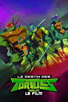 Le Destin des Tortues Ninja: Le film