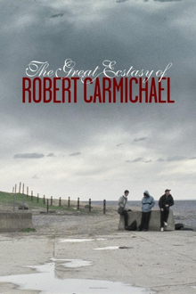 the great ecstasy of robert carmichael