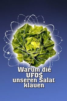 warum die ufos unseren salat klauen
