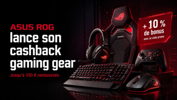ASUS ROG lance son cashback gaming gear : jusqu’à 100 € remboursés et 10 % de bonus avec ce code promo