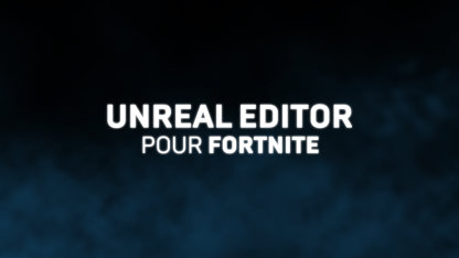 Fortnite Unreal Editor : créez et monétisez votre propre Fortnite avec la version 2.0 du mode créatif