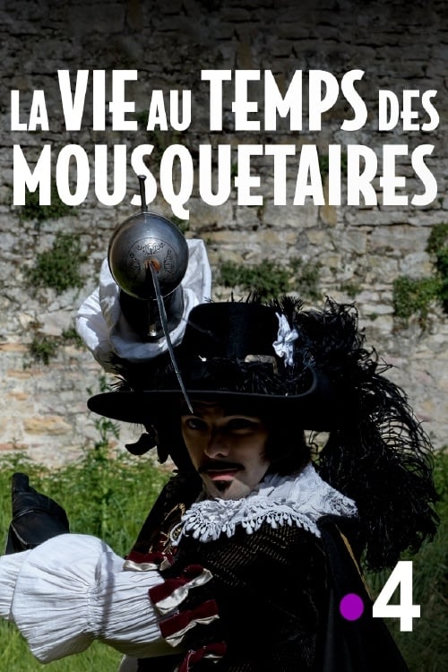 la vie au temps des mousquetaires