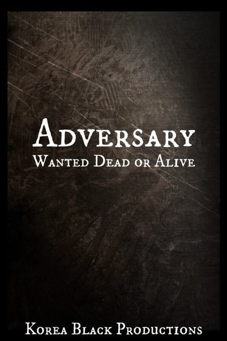 adversary: wanted dead or alive