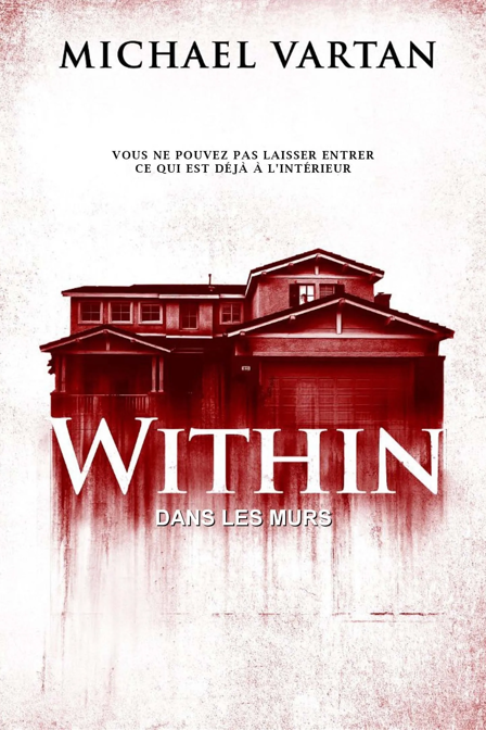 Within: Dans les murs