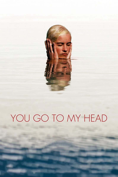 you go to my head