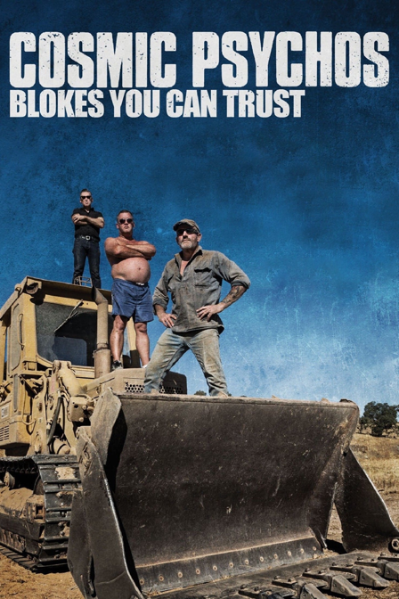 cosmic psychos: blokes you can trust