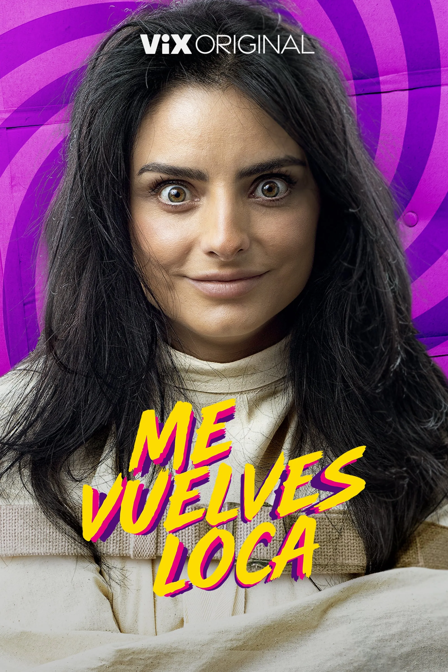 me vuelves loca