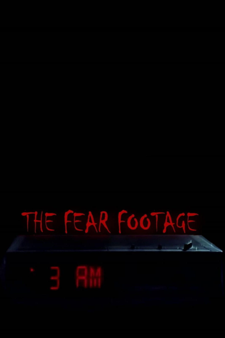 the fear footage 3am