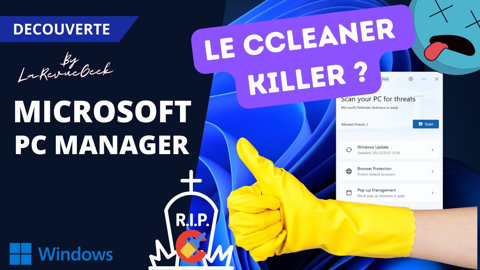 Découvre Microsoft PC Manager, Le Ccleaner killer ? Un utilitaire qui va devenir incontournable !