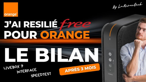 Résiliation Freebox Ultra pour Orange, bilan après 3 mois ! Orange les meilleurs sur la Fibre ? Non sponsorisé !