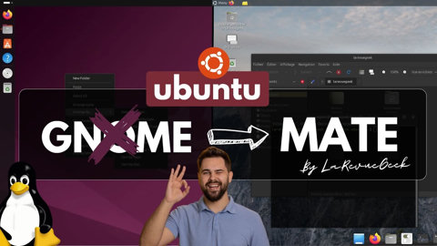 Ubuntu GNOME trop lourd ? Passez à Ubuntu MATE en 10 minutes ! + Bonus découverte interface MATE