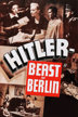 hitler: beast of berlin