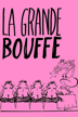 La grande bouffe