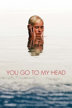 you go to my head