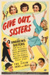 give out, sisters