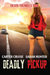 deadly pickup