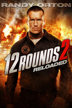 12 Rounds 2: Reloaded