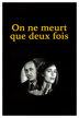 on ne meurt que deux fois