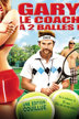 balls out: gary the tennis coach