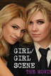 girl/girl scene: the movie