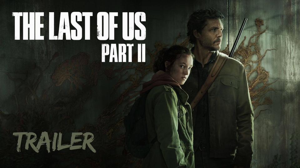 The Last of Us saison 2 : la première bande-annonce est là !